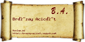 Brázay Acicét névjegykártya